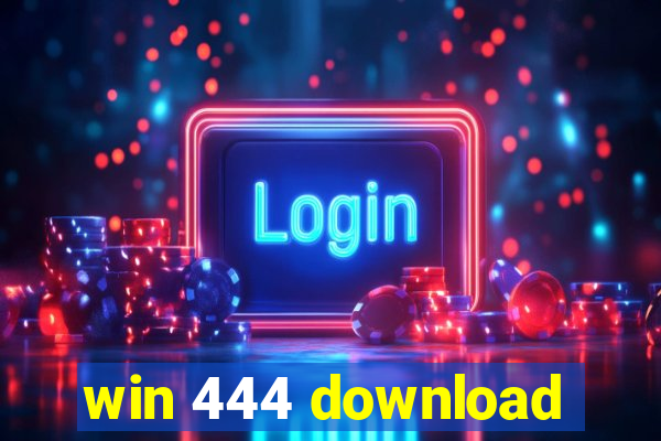 win 444 download